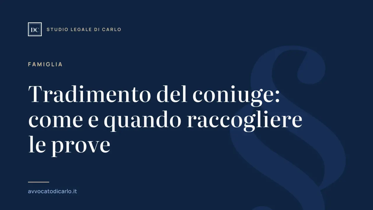 Tradimento del coniuge: come e quando raccogliere le prove