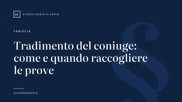 Tradimento del coniuge: come e quando raccogliere le prove