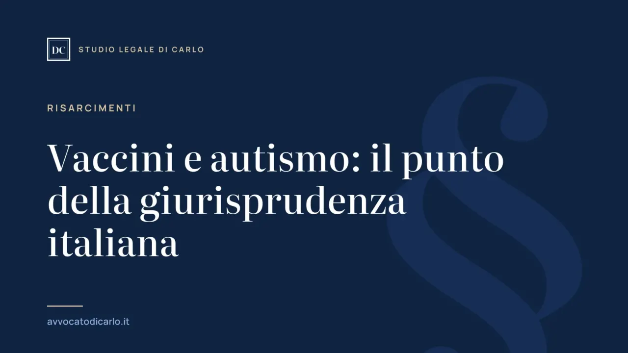Vaccini e autismo: il punto della giurisprudenza italiana