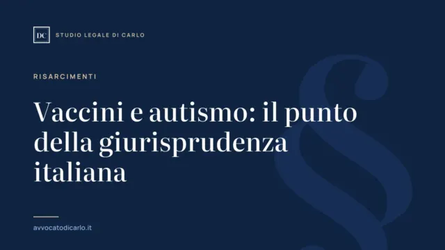 Vaccini e autismo: il punto della giurisprudenza italiana