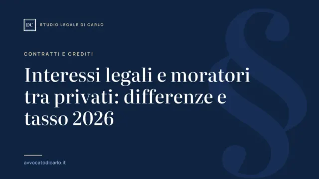 Interessi legali e moratori tra privati: differenze e tasso 2026