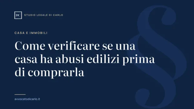 Come verificare se una casa ha abusi edilizi prima di comprarla