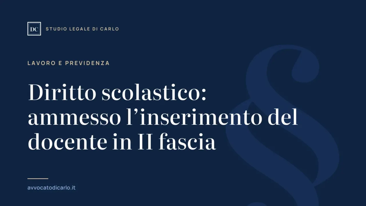 Diritto scolastico: ammesso l’inserimento del docente in II fascia