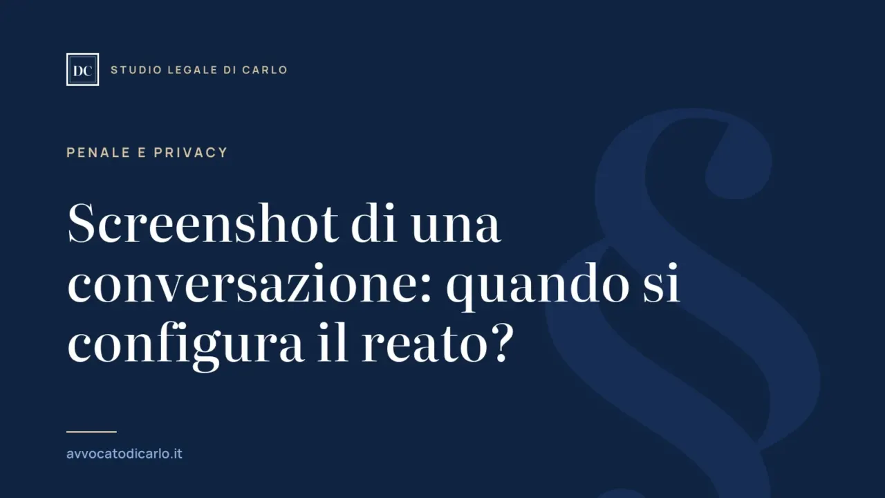 Screenshot di una conversazione: quando si configura il reato?