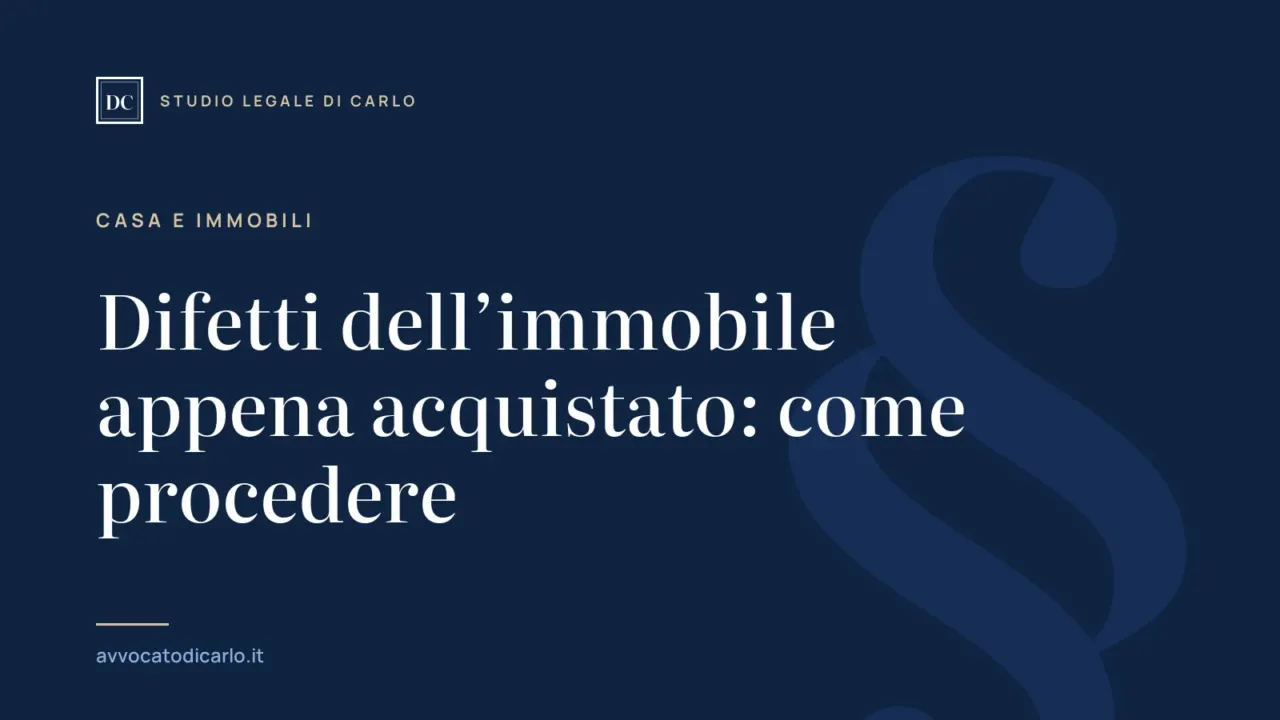 Difetti dell’immobile appena acquistato: come procedere