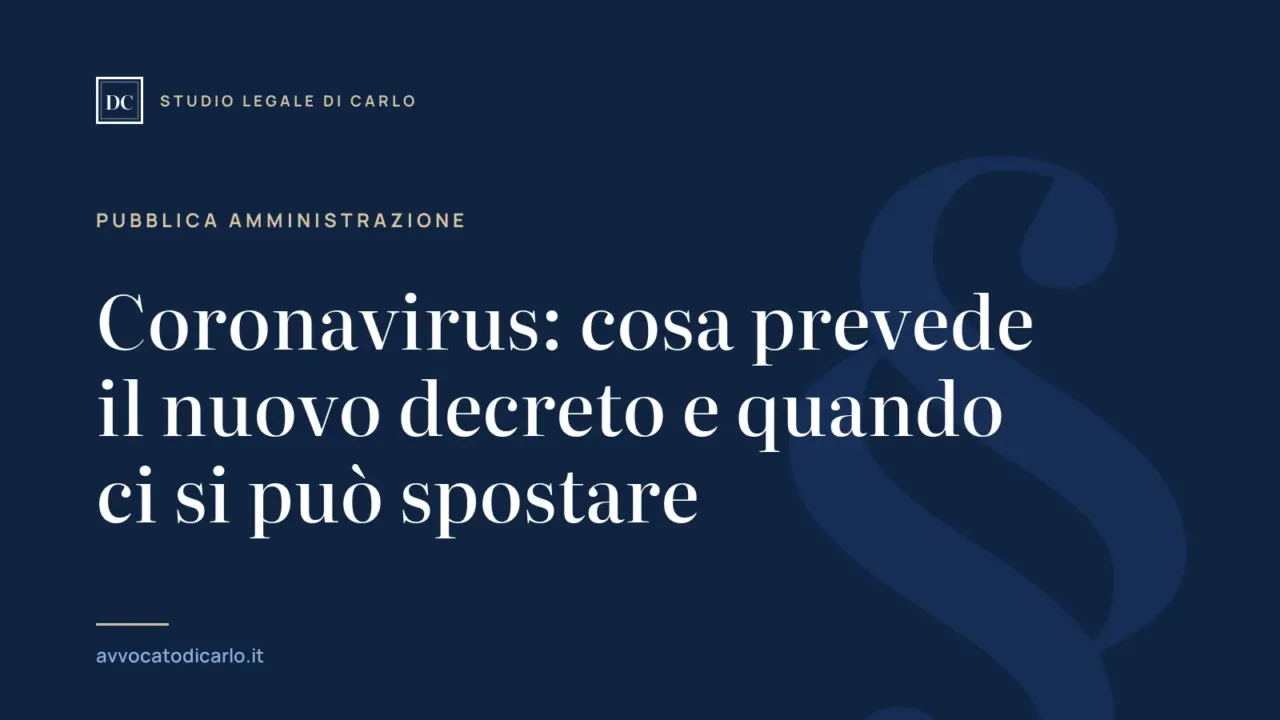 Coronavirus: cosa prevede il nuovo decreto e quando ci si può spostare