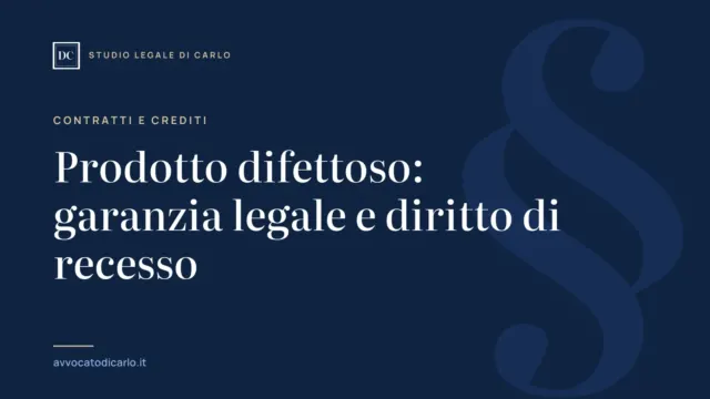 Prodotto difettoso: garanzia legale e diritto di recesso