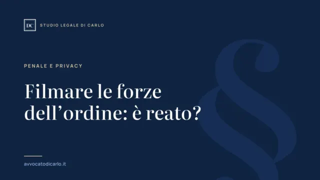 Filmare le forze dell’ordine: è reato?