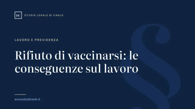 Rifiuto di vaccinarsi: le conseguenze sul lavoro
