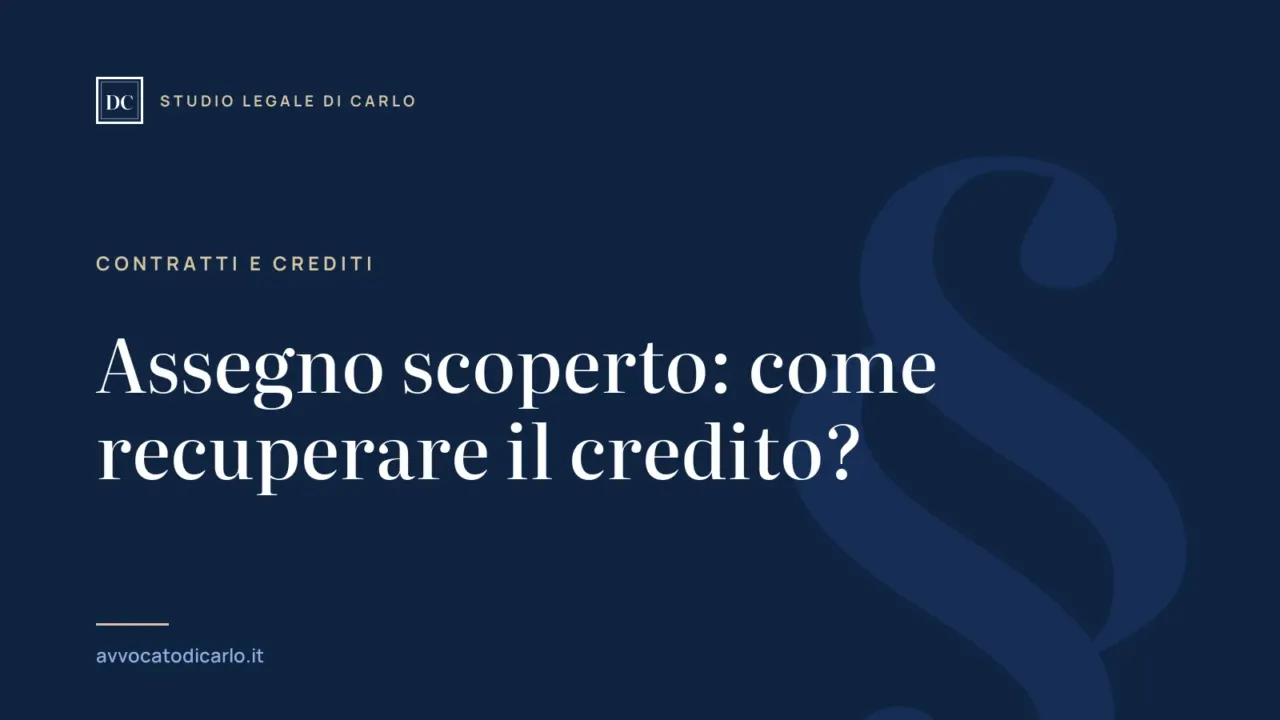 Assegno scoperto: come recuperare il credito?