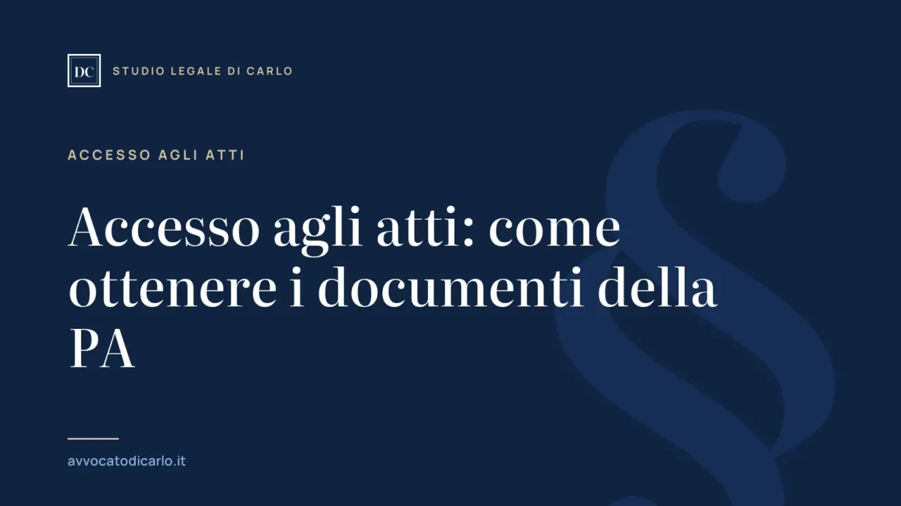 Accesso agli atti: come ottenere i documenti della PA