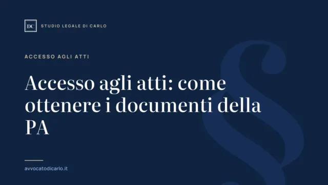 Accesso agli atti: come ottenere i documenti della PA