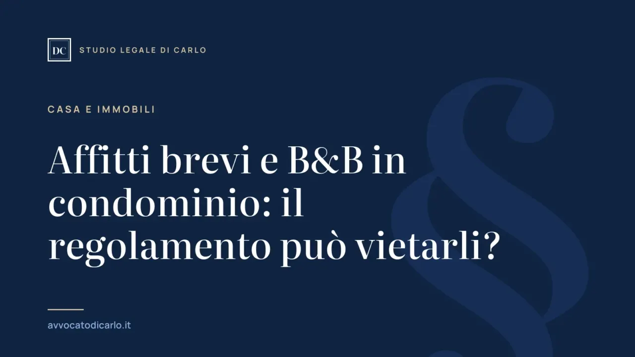 Affitti brevi e B&B in condominio: il regolamento può vietarli?