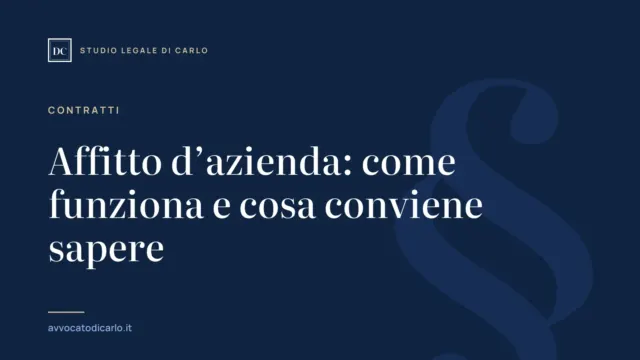 Affitto d’azienda: come funziona e cosa conviene sapere