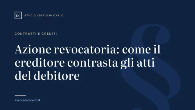 Azione revocatoria: come il creditore contrasta gli atti del debitore