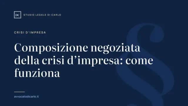 Composizione negoziata della crisi d’impresa: come funziona