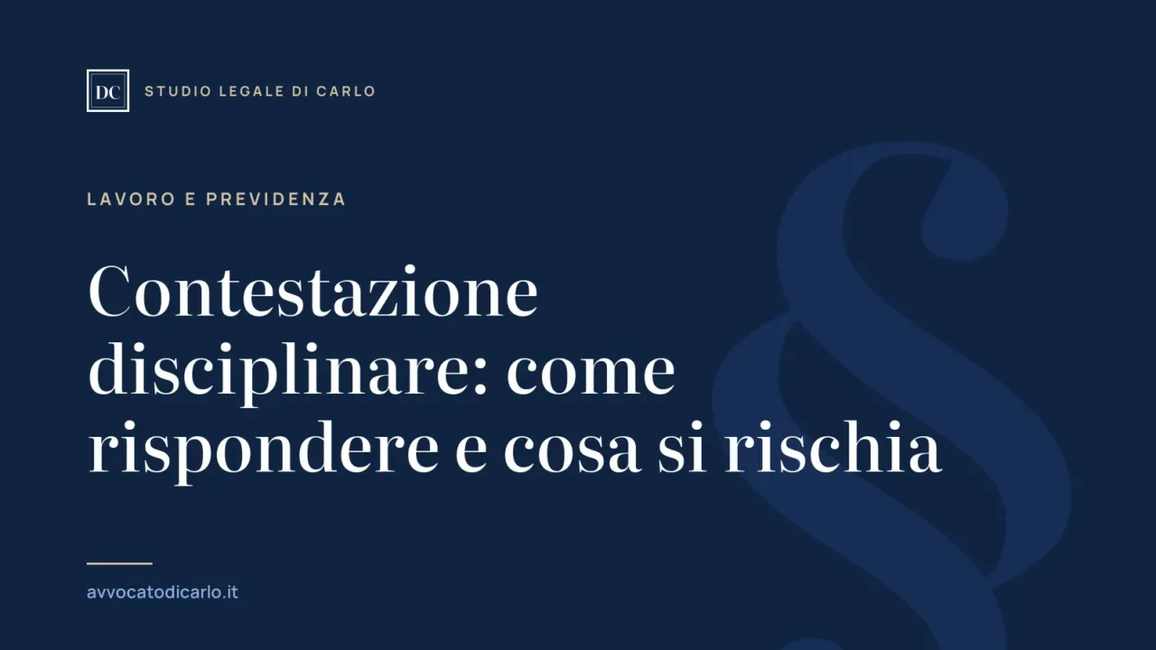 Contestazione disciplinare: come rispondere e cosa si rischia