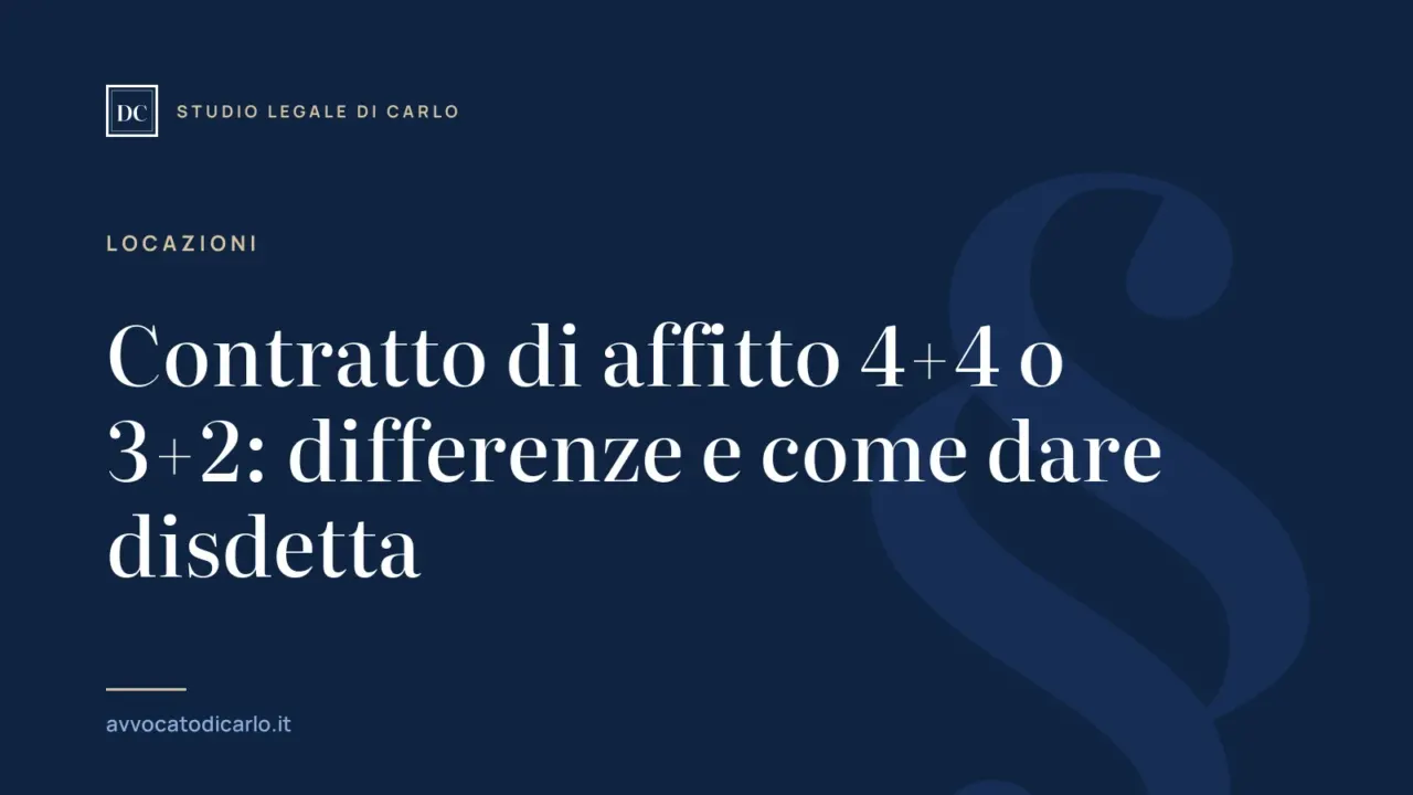 Contratto di affitto 4+4 o 3+2: differenze e come dare disdetta