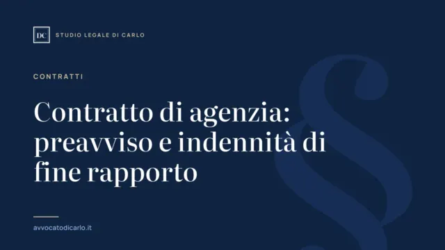 Contratto di agenzia: preavviso e indennità di fine rapporto