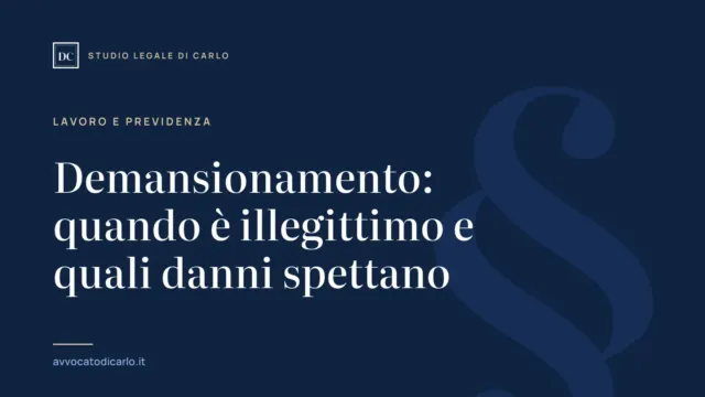 Demansionamento: quando è illegittimo e quali danni spettano