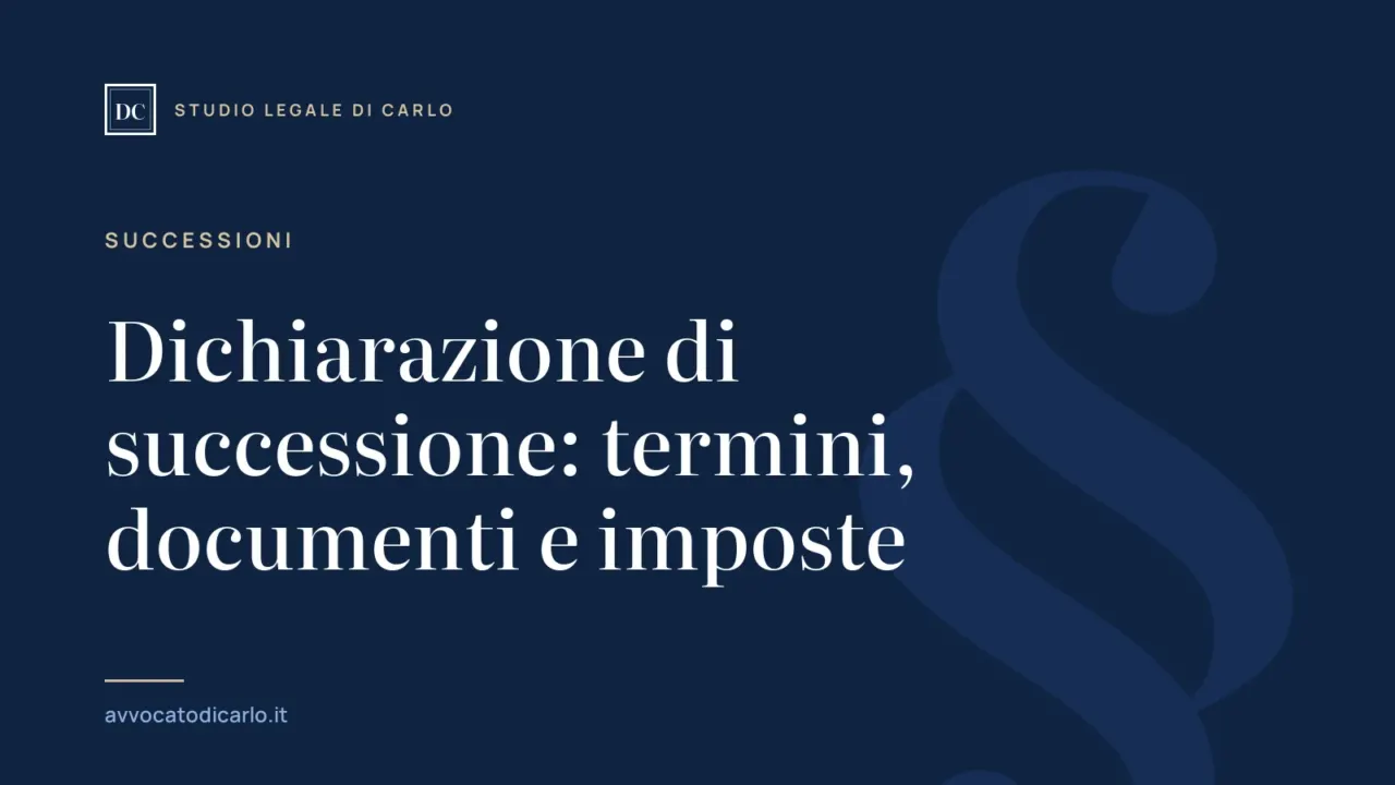 Dichiarazione di successione: termini, documenti e imposte
