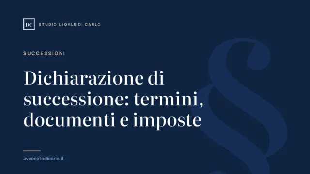 Dichiarazione di successione: termini, documenti e imposte