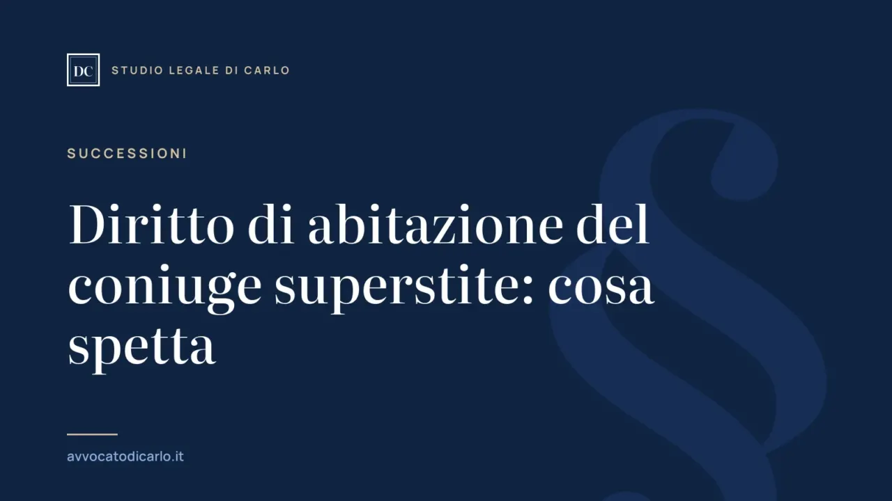 Diritto di abitazione del coniuge superstite: cosa spetta