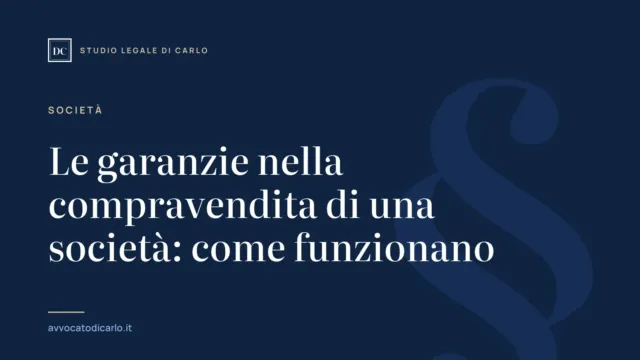 Le garanzie nella compravendita di una società: come funzionano