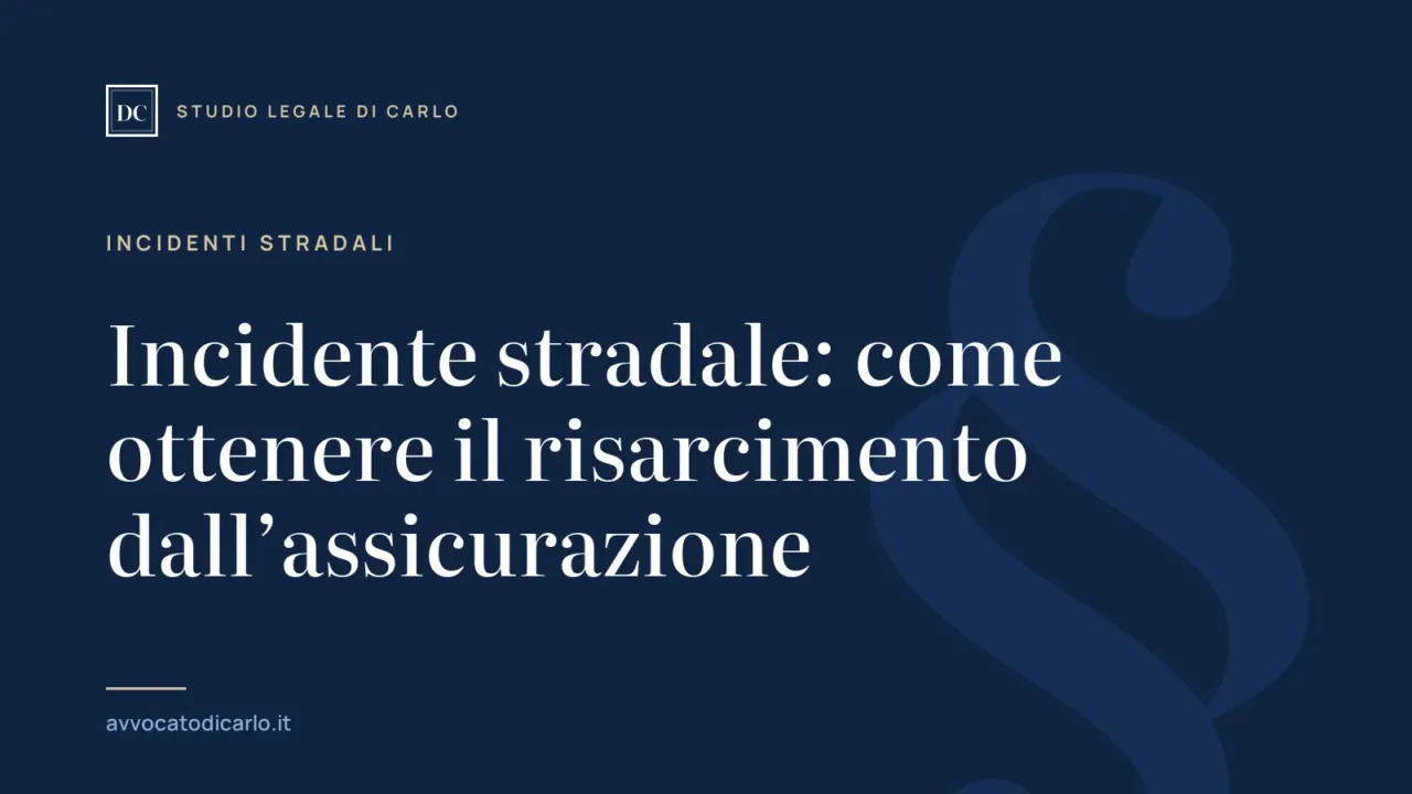 Incidente stradale: come ottenere il risarcimento dall’assicurazione