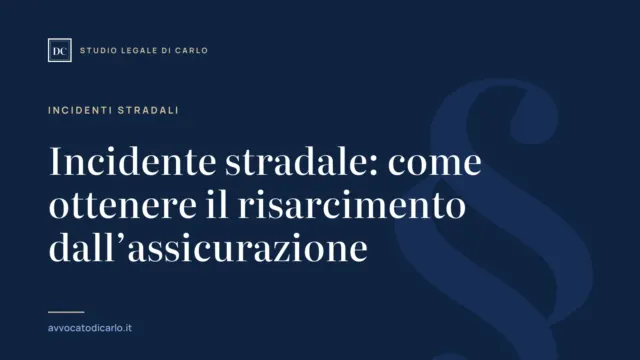 Incidente stradale: come ottenere il risarcimento dall’assicurazione