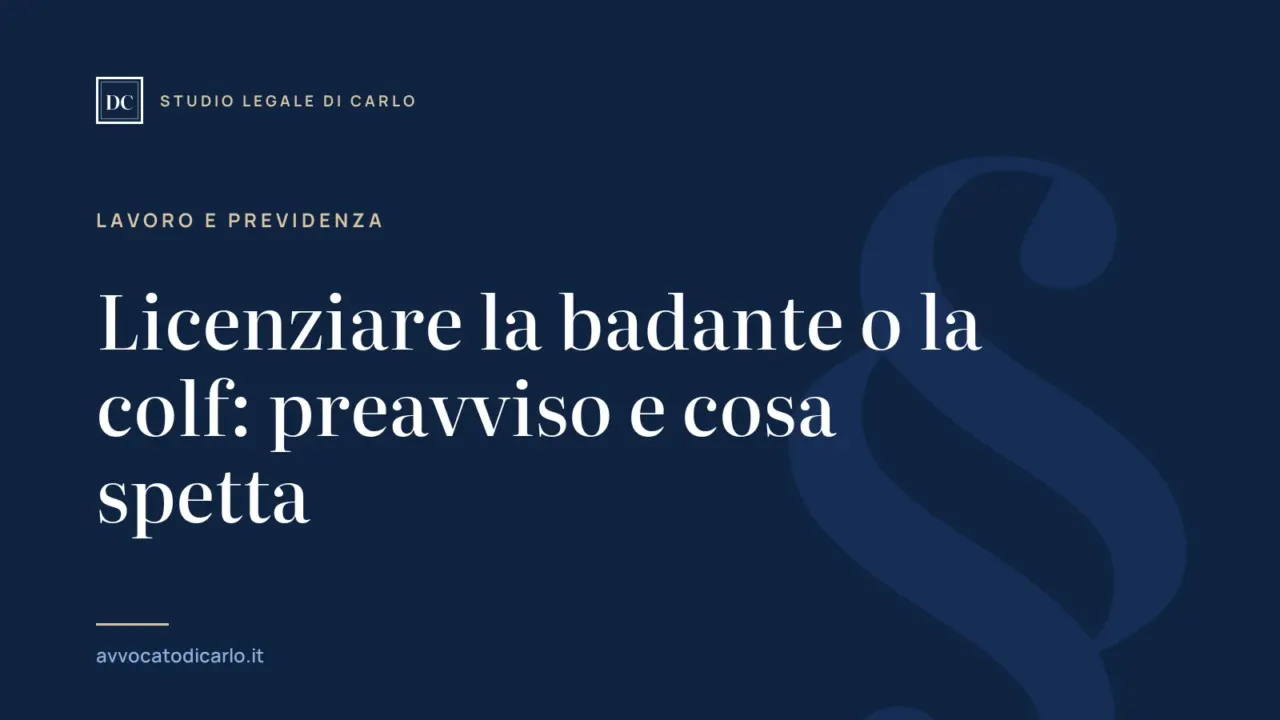 Licenziare la badante o la colf: preavviso e cosa spetta