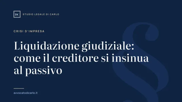 Liquidazione giudiziale: come il creditore si insinua al passivo