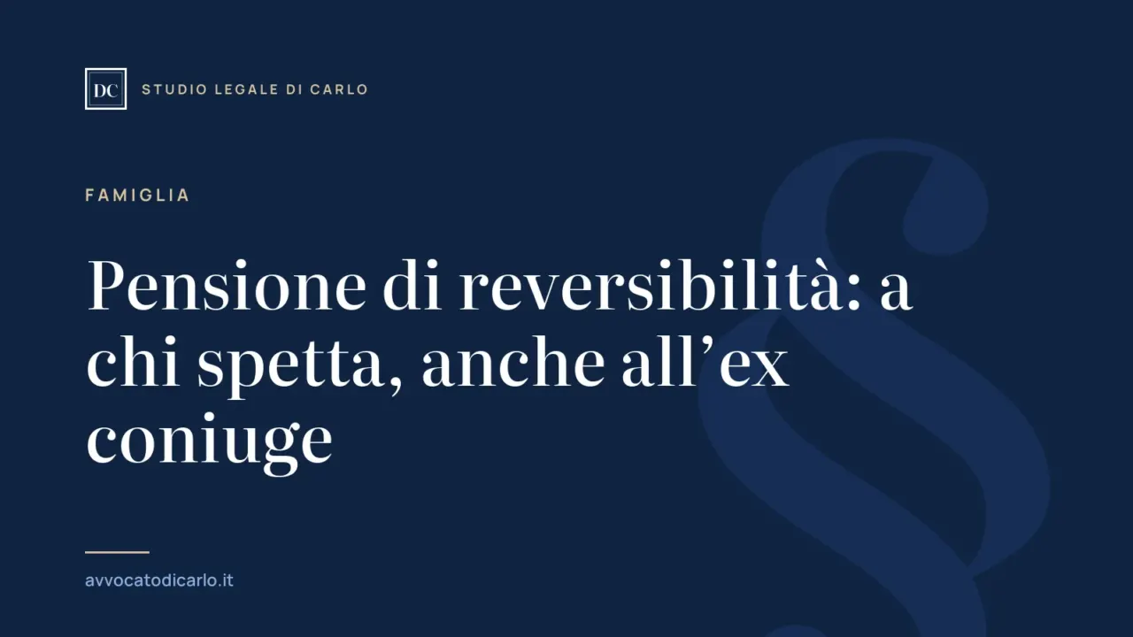 Pensione di reversibilità: a chi spetta, anche all’ex coniuge
