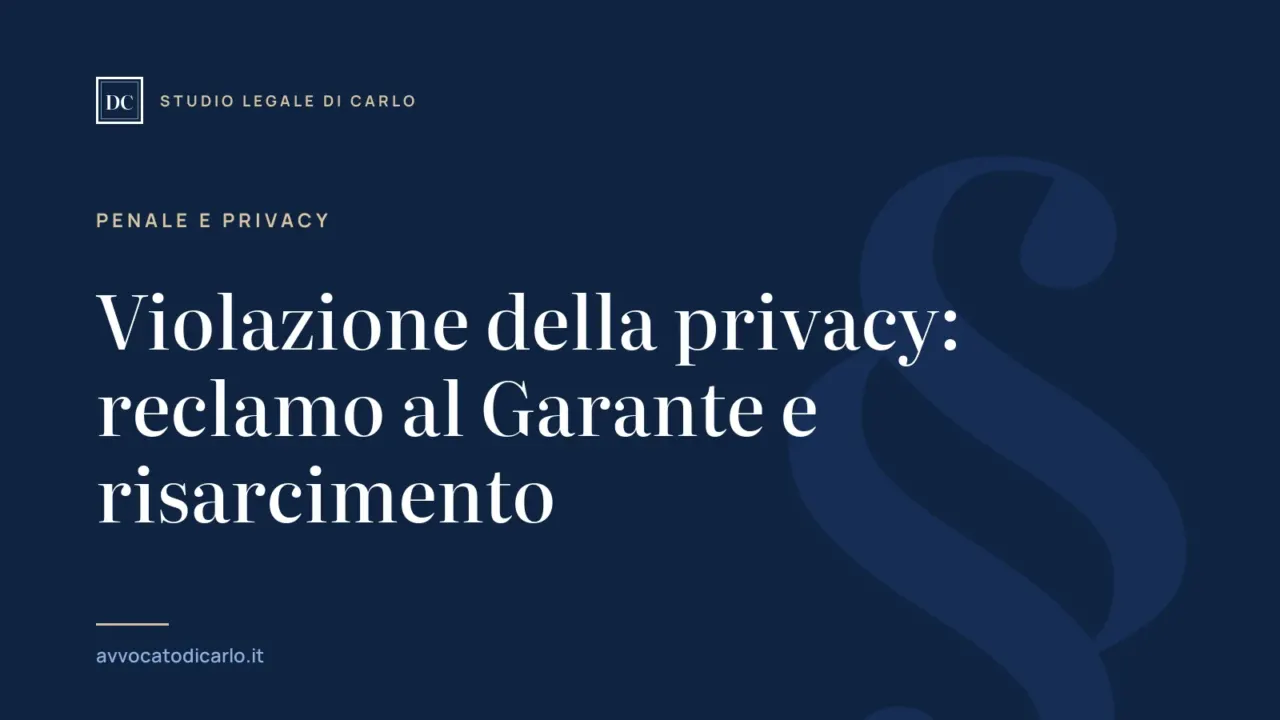 Violazione della privacy: reclamo al Garante e risarcimento