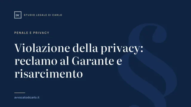 Violazione della privacy: reclamo al Garante e risarcimento