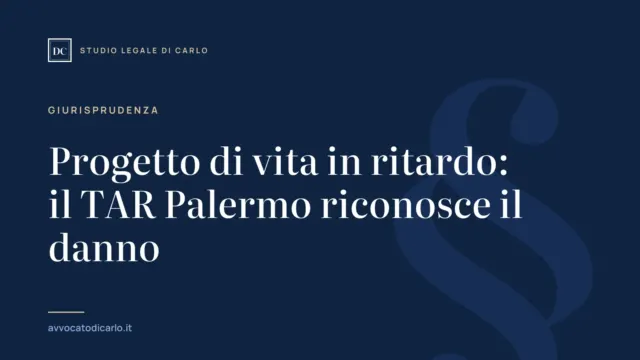 Progetto di vita in ritardo: il TAR Palermo riconosce il danno
