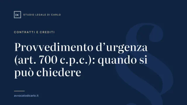 Provvedimento d’urgenza (art. 700 c.p.c.): quando si può chiedere
