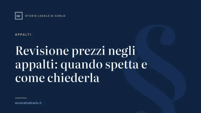 Revisione prezzi negli appalti: quando spetta e come chiederla