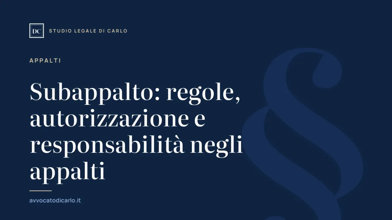 Subappalto: regole, autorizzazione e responsabilità negli appalti