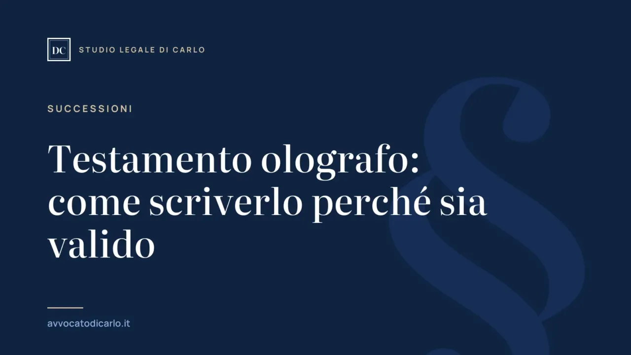 Testamento olografo: come scriverlo perché sia valido