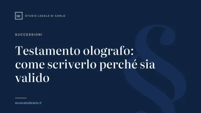 Testamento olografo: come scriverlo perché sia valido