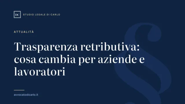 Trasparenza retributiva: cosa cambia per aziende e lavoratori