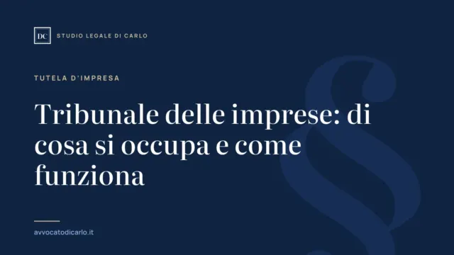 Tribunale delle imprese: di cosa si occupa e come funziona