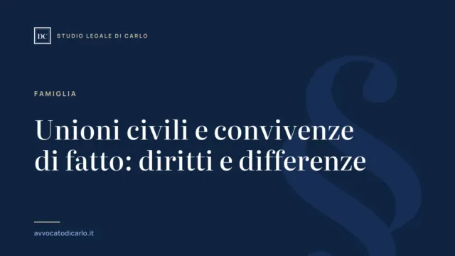 Unioni civili e convivenze di fatto: diritti e differenze